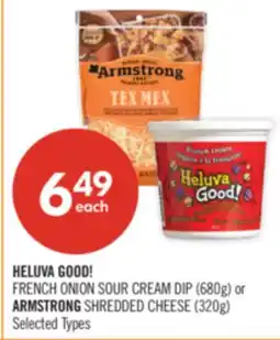 Shoppers Drug Mart HELUVA GOOD! FRENCH ONION SOUR CREAM DIP (680g) or ARMSTRONG SHREDDED CHEESE (320g) offer