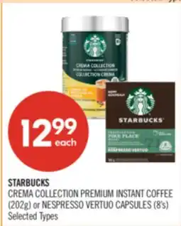 Shoppers Drug Mart STARBUCKS CREMA COLLECTION PREMIUM INSTANT COFFEE (202g) or NESPRESSO VERTUO CAPSULES (8's) offer