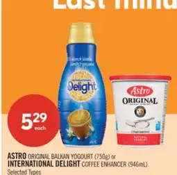 Shoppers Drug Mart ASTRO ORIGINAL BALKAN YOGOURT (750g) or INTERNATIONAL DELIGHT COFFEE ENHANCER (946mL) offer