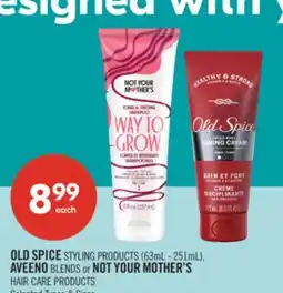 Shoppers Drug Mart OLD SPICE STYLING PRODUCTS (63mL - 251mL), AVEENO BLENDS or NOT YOUR MOTHER'S HAIR CARE PRODUCTS offer