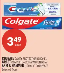Shoppers Drug Mart COLGATE CAVITY PROTECTION (150mL), CREST COMPLETE+EXTRA WHITENING or ARM & HAMMER (120mL) TOOTHPASTE offer