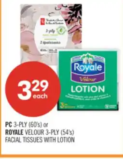 Shoppers Drug Mart PC 3-PLY (60's) or ROYALE VELOUR 3-PLY (54's) FACIAL TISSUES WITH LOTION offer