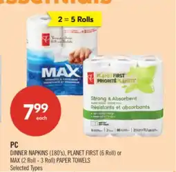 Shoppers Drug Mart PC DINNER NAPKINS (180's), PLANET FIRST (6 Roll) or MAX (2 Roll - 3 Roll) PAPER TOWELS offer