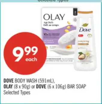 Shoppers Drug Mart DOVE BODY WASH (591mL), OLAY (8 x 90g) or DOVE (6 x 106g) BAR SOAP offer