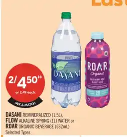 Shoppers Drug Mart DASANI REMINERALIZED (1.5L), FLOW ALKALINE SPRING (1L) WATER or ROAR ORGANIC BEVERAGE (532mL) offer