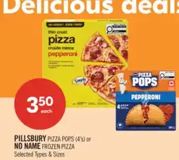 Shoppers Drug Mart PILLSBURY PIZZA POPS (4's) or NO NAME FROZEN PIZZA offer