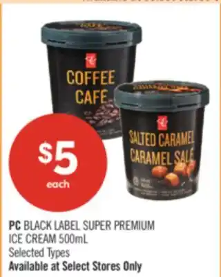 Shoppers Drug Mart PC BLACK LABEL SUPER PREMIUM ICE CREAM offer
