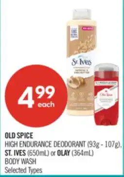 Shoppers Drug Mart OLD SPICE HIGH ENDURANCE DEODORANT (93g - 107g), ST. IVES (650mL) or OLAY (364mL) BODY WASH offer