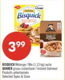 Pharmaprix BISQUICK Mix (1.13 kg) or QUAKER Instant Oatmeal offer