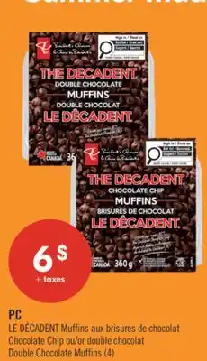 Pharmaprix PC LE DÉCADENT Chocolate Chip or Double Chocolate Muffins offer