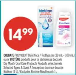 Pharmaprix COLGATE PREVIDENT Toothpaste (39 mL - 100 mL) or BIOTÈNE Dry Mouth Oral Care Products offer