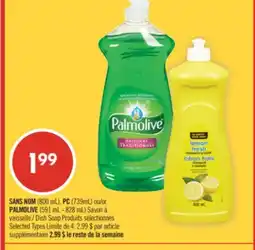 Pharmaprix NO NAME (800 mL), PC (739mL) or PALMOLIVE (591 mL - 828 mL) Dish Soap offer