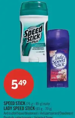 Pharmaprix SPEED STICK (76 g - 85 g) or LADY SPEED STICK (45 g - 70 g) Antiperspirant/Deodorant offer