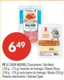 Pharmaprix PC LE CHOIX NATUREL Deli Meat (150 g - 175 g), Cheese Slices (150 g - 170 g) or Blocks (250 g) offer