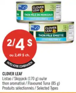 Pharmaprix CLOVER LEAF Skipjack (170 g) or Flavoured Tuna (85 g) offer