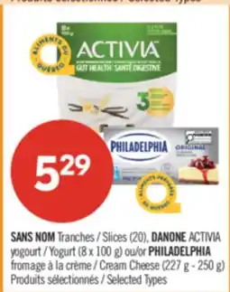 Pharmaprix NO NAME Slices 20 DANONE ACTIVIA Yogurt 8 x 100g PHILADELPHIA Cream Cheese 227g-250g offer