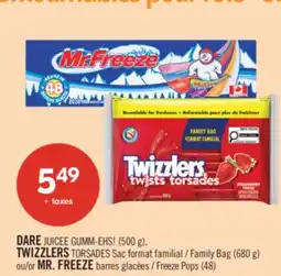 Pharmaprix DARE JUICEE GUMM-EHS! (500 g), TWIZZLERS TWISTS Family Bag (680 g) or MR. FREEZE Freeze Pops (48) offer