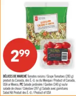 Pharmaprix DÉLICES DE MARCHÉ Grape Tomatoes 283g PC Garden Salad Kit 340g PC Coleslaw Salad Kit 397g offer