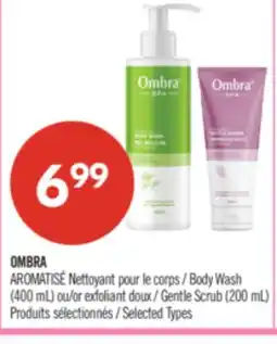Pharmaprix OMBRA AROMATISÉ Body Wash (400 mL) or Gentle Scrub (200 mL) offer