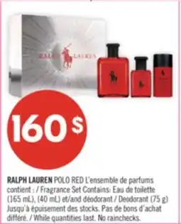 Pharmaprix RALPH LAUREN POLO RED Fragrance Set Contains: Eau de toilette (165 mL), (40 mL) and Deodorant (75 g) offer