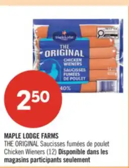 Pharmaprix MAPLE LODGE FARMS THE ORIGINAL Chicken Wieners (12) offer
