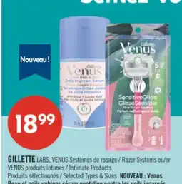 Pharmaprix GILLETTE LABS, VENUS Razor Systems or VENUS Intimate Products offer