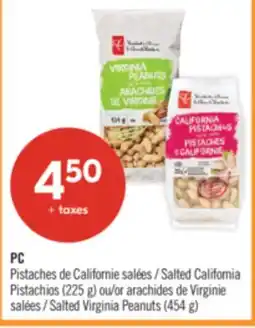 Pharmaprix PC Salted California Pistachios (225 g) or Salted Virginia Peanuts (454 g) offer