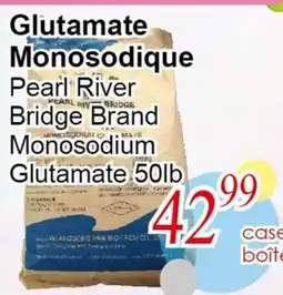 Marche C&T Glutamate Monosodique Pearl River Bridge Brand offer