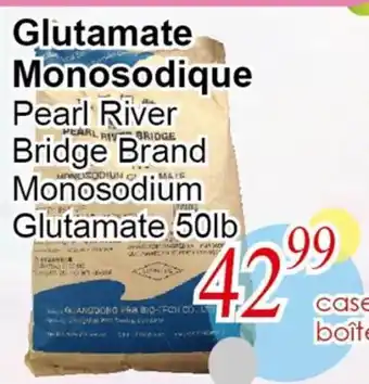 Marche C&T Glutamate Monosodique Pearl River Bridge Brand offer