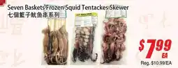 WinCo Food Mart Seven Baskets Frozen Squid Tentacles Skewer offer