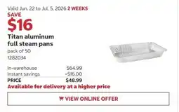 Costco Titan aluminum full steam pans offer