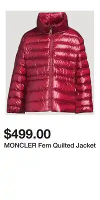 Holt Renfrew MONCLER Fem Quilted Jacket offer