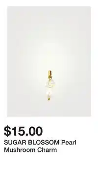 Holt Renfrew SUGAR BLOSSOM Pearl Mushroom Charm offer