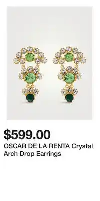 Holt Renfrew OSCAR DE LA RENTA Crystal Arch Drop Earrings offer