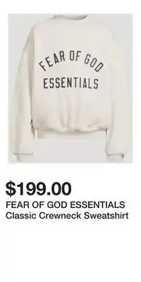 Holt Renfrew FEAR OF GOD ESSENTIALS Classic Crewneck Sweatshirt offer