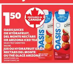 Independent Grocer OASIS JUICES OR HYDRAFRUIT, DEL MONTE NECTARS OR ARIZONA ICED TEA offer