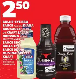Independent Grocer BULL'S-EYE BBQ SAUCE, 425 ML, DIANA BBQ SAUCE, 500 ML OR KRAFT SALAD Canada DRESSING offer