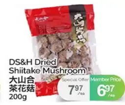 T&T Supermarket DS&H DRIED SHIITAKE MUSHROOM offer