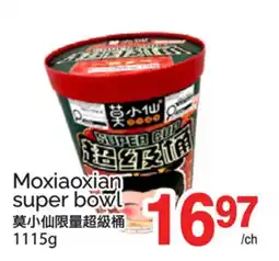 T&T Supermarket MOXIAOXIAN SUPER BOWL offer