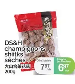 T&T Supermarket DS&H champignons shiitks séchés offer