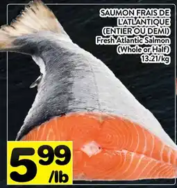 Supermarché PA SAUMON FRAIS DE L'ATLANTIQUE (ENTIER OU DEMI) | Fresh Atlantic Salmon (Whole or Half) offer