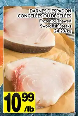 Supermarché PA DARNES D'ESPADON CONGELÉES OU DÉGELÉES | Frozen or Thawed Swordfish Steaks offer