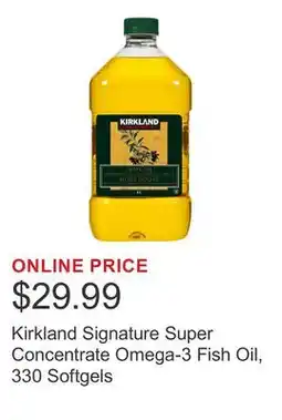 Costco Kirkland Signature Super Concentrate Omega-3 Fish Oil, 330 Softgels offer