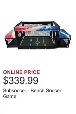 Costco Subsoccer - Bench Soccer Game offer