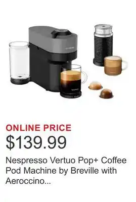 Costco Nespresso Vertuo Pop+ Coffee Pod Machine by Breville with Aeroccino with $25 Nespresso Coffee Credit offer