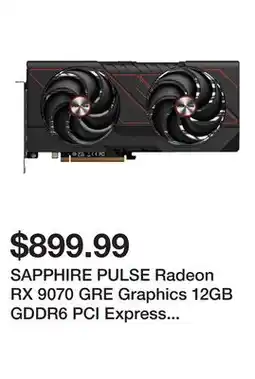 Newegg SAPPHIRE PULSE Radeon RX 9070 GRE Graphics 12GB GDDR6 PCI Express 5.0 x16 ATX Graphics Card 11354 offer
