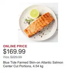 Costco Blue Tide Farmed Skin-on Atlantic Salmon Center Cut Portions offer