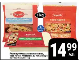 Pasquier Fromage Mozzarella en bloc, Taco Nacho, Mozzarella ou Italiano râpé ou Feta Saputo offer