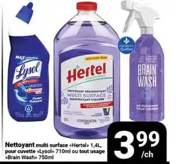 Pasquier Nettoyant multi surface Hertel 1,4L pour cuvette Lysol 710ml ou tout usage Brain Wash 750ml offer