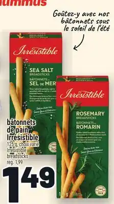 Metro BÂTONNETS DE PAIN IRRÉSISTIBLE | IRRÉSISTIBLE BREADSTICKS offer